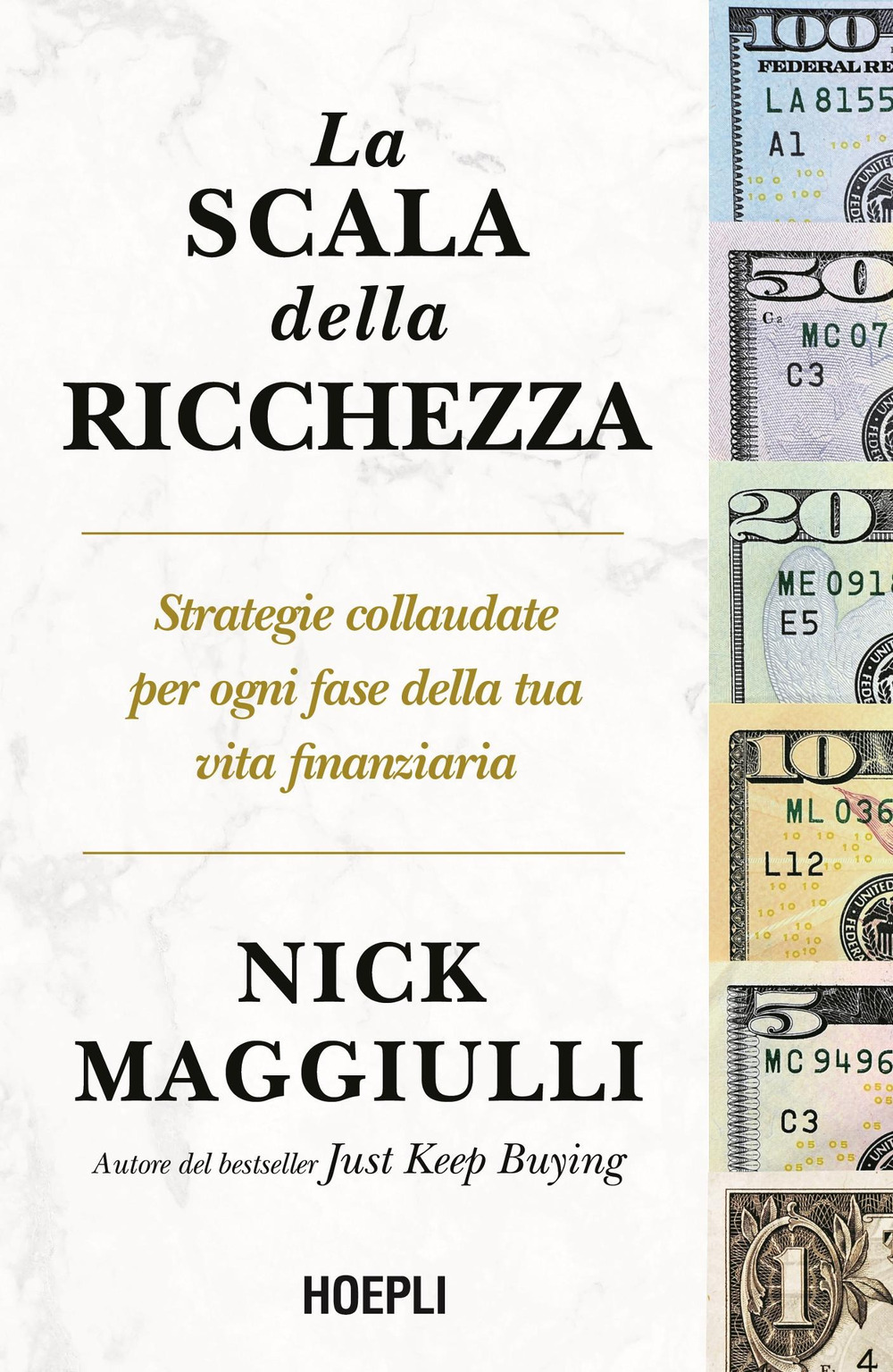 La scala della ricchezza. Strategie collaudate per ogni fase della tua vita finanziaria