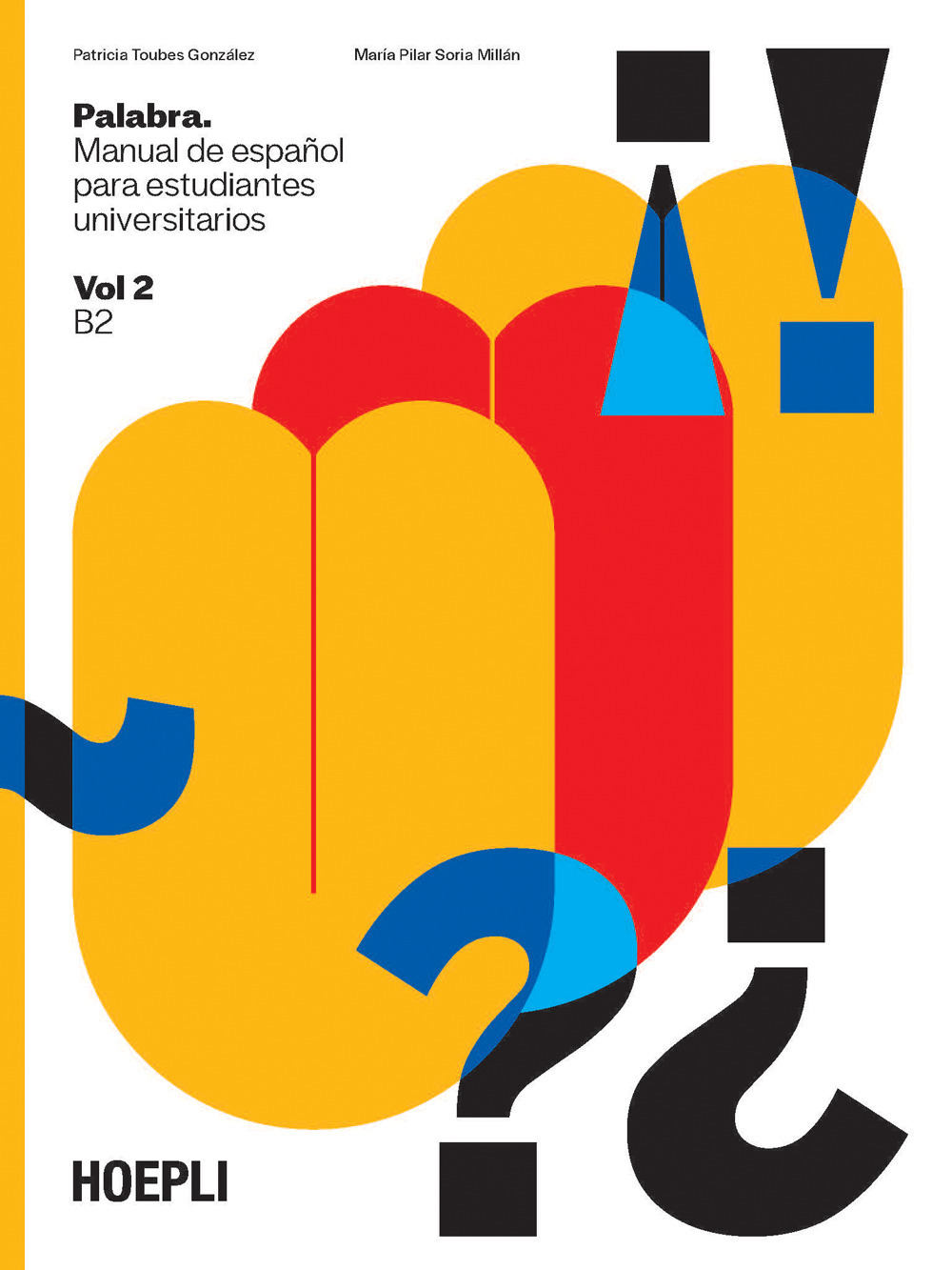 Palabra. Manual de español para estudiantes universitarios. Vol. 2: B2