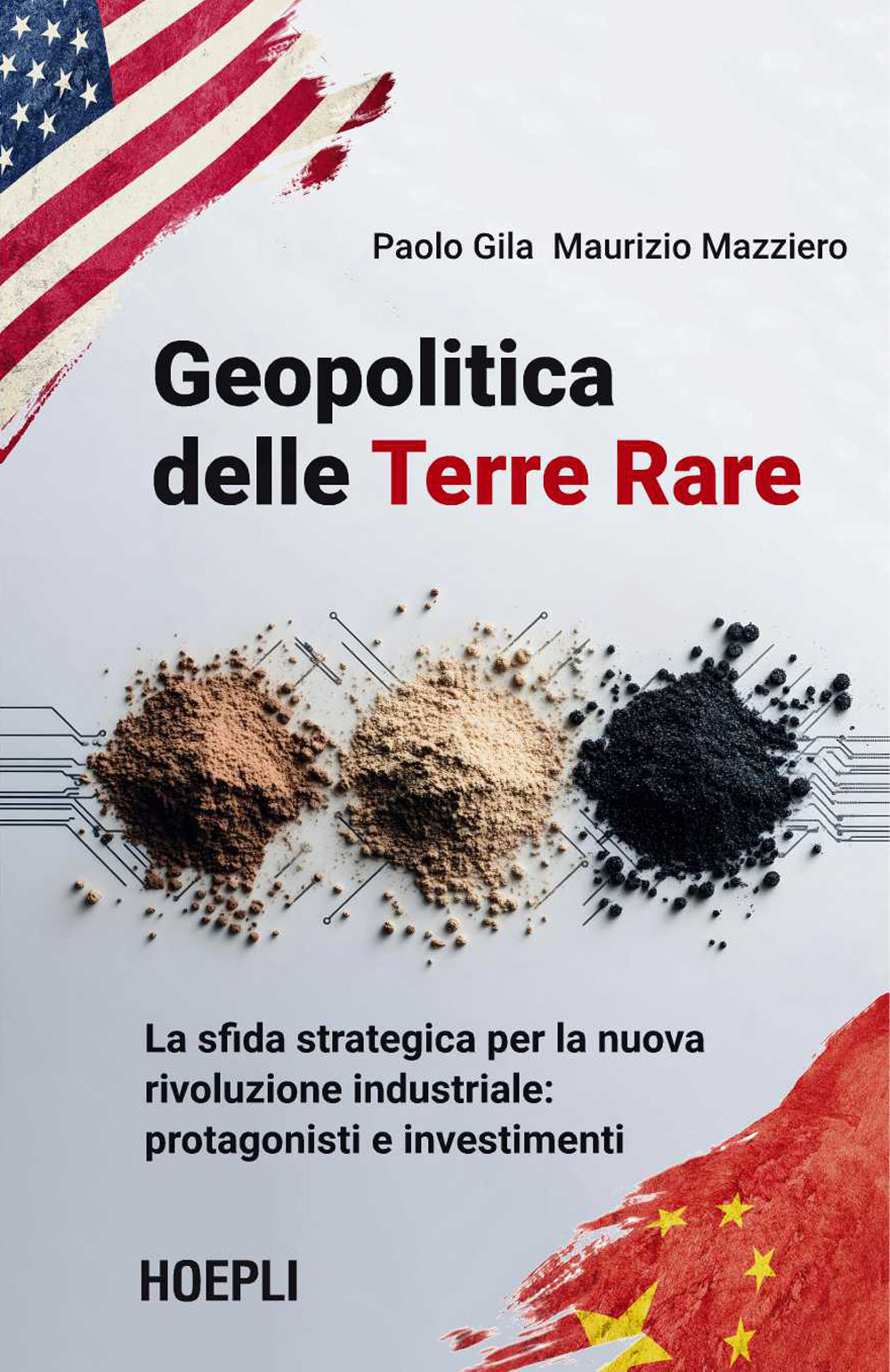 Geopolitica delle Terre Rare. La sfida strategica per la nuova rivoluzione industriale: protagonisti e investimenti