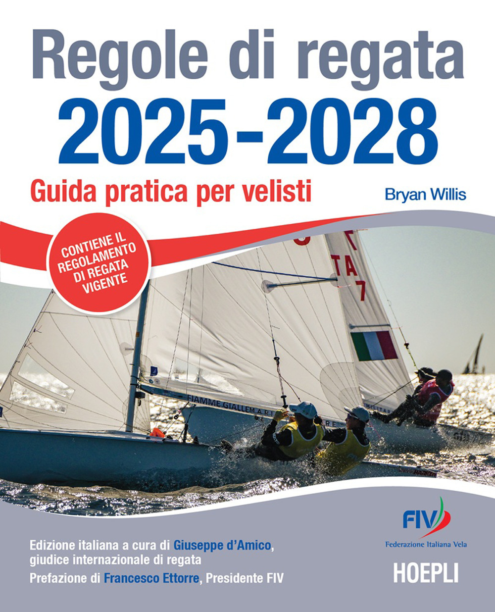 Regole di regata 2025-2028. Guida pratica per velisti