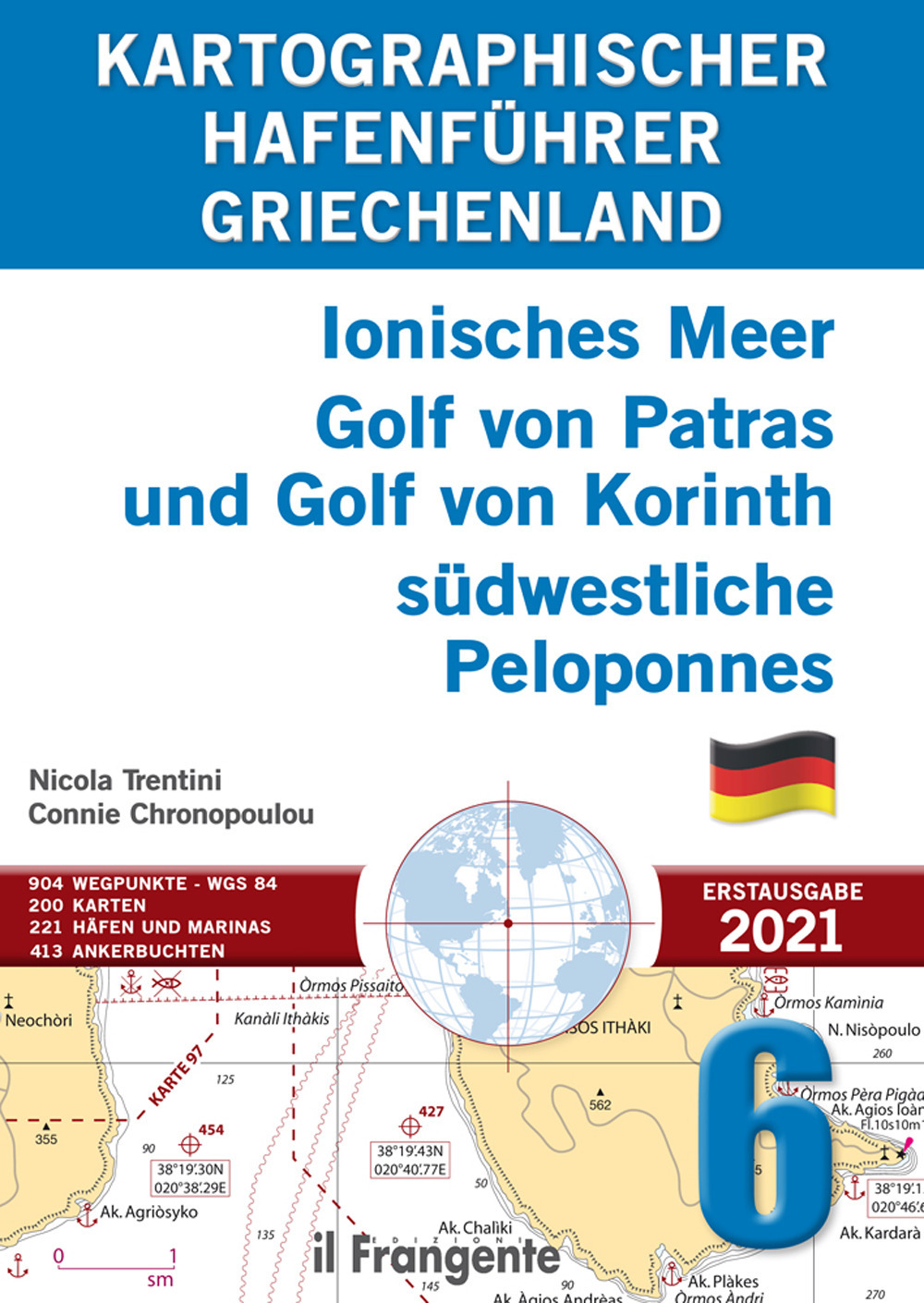 Griechenland Ionisches Meer, Golf von Patras und Golf von Korinth, südwestliche Peloponnes. Kartographischer hafenführer. Vol. 6