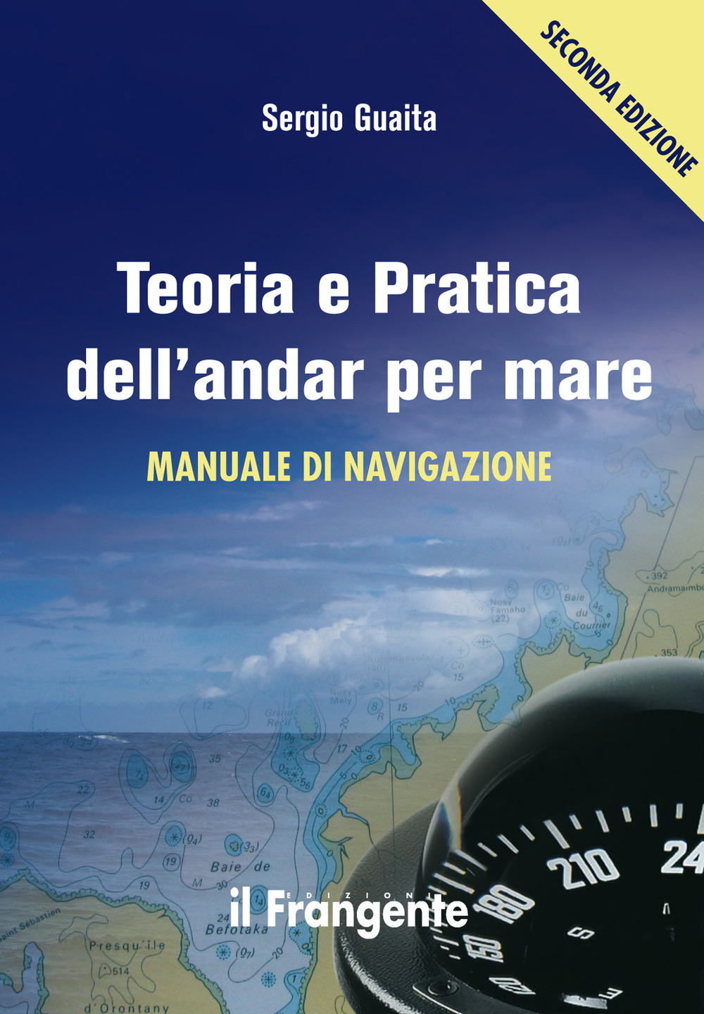 Teoria e pratica dell'andar per mare. Manuale di navigazione