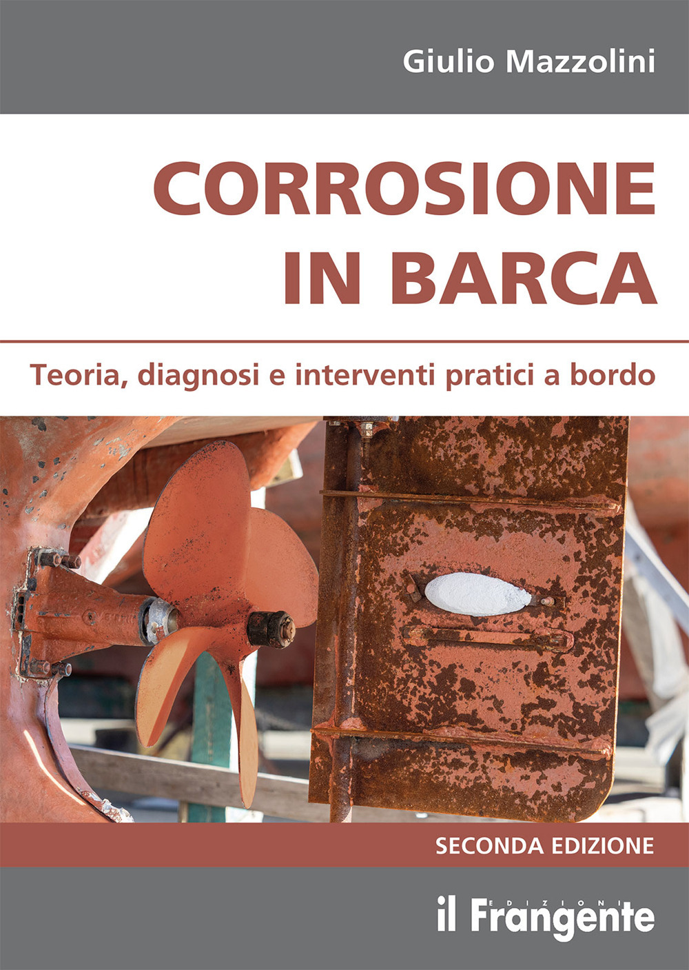 Corrosione in barca. Teoria, diagnosi e interventi pratici a bordo