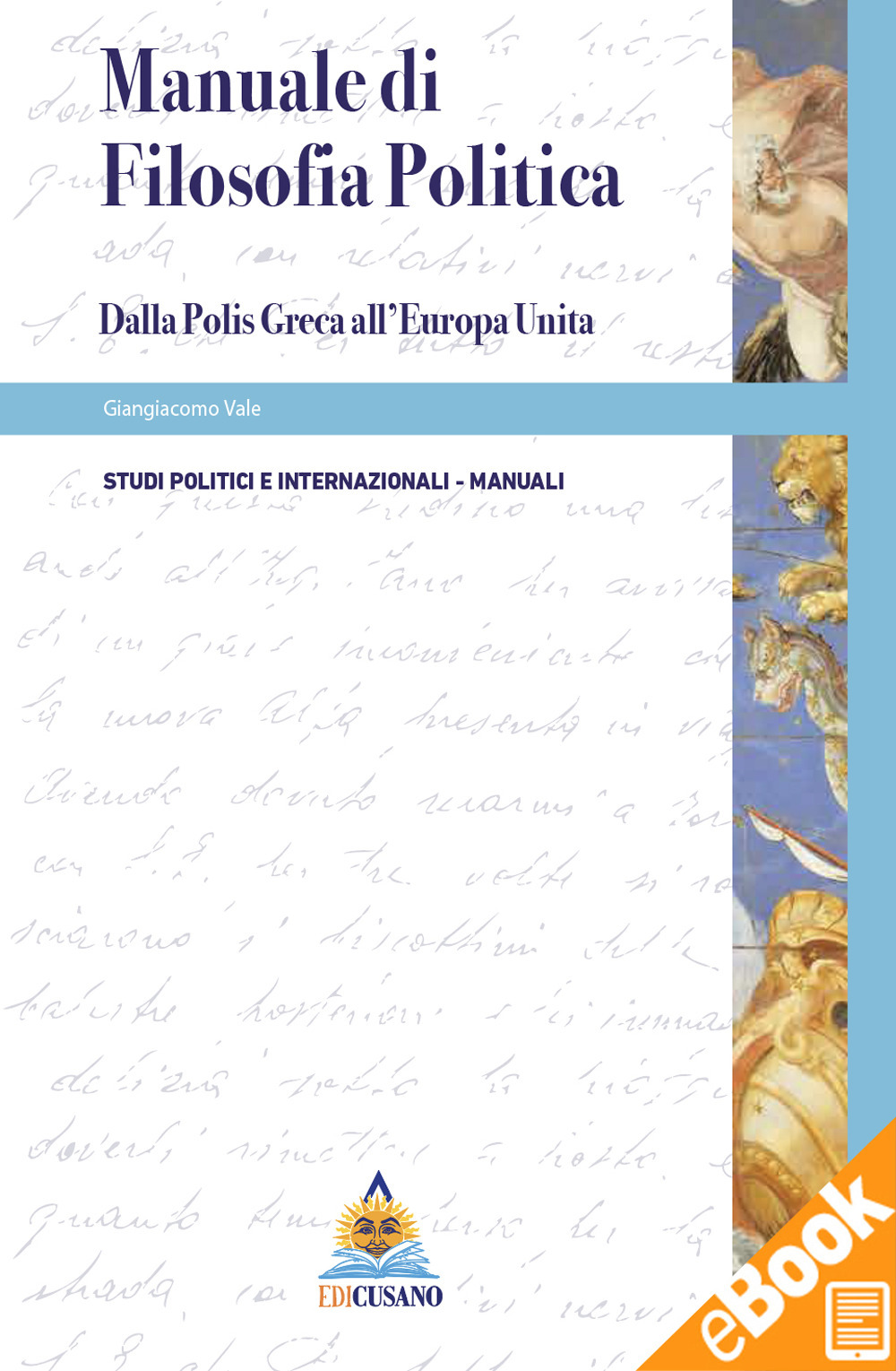 Manuale di filosofia politica. Dalla polis greca all’Europa unita
