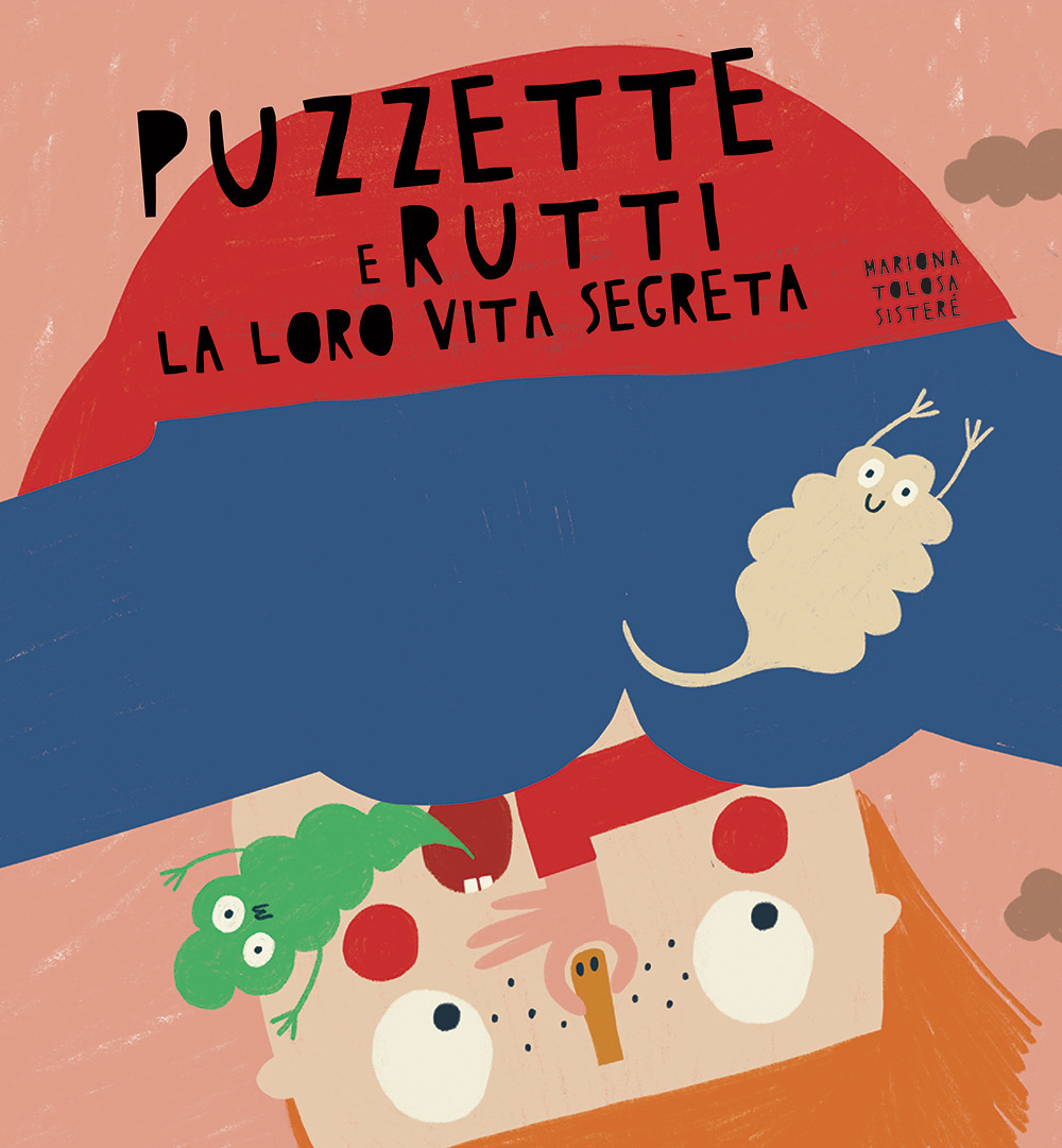 Puzzette e rutti. La loro vita segreta