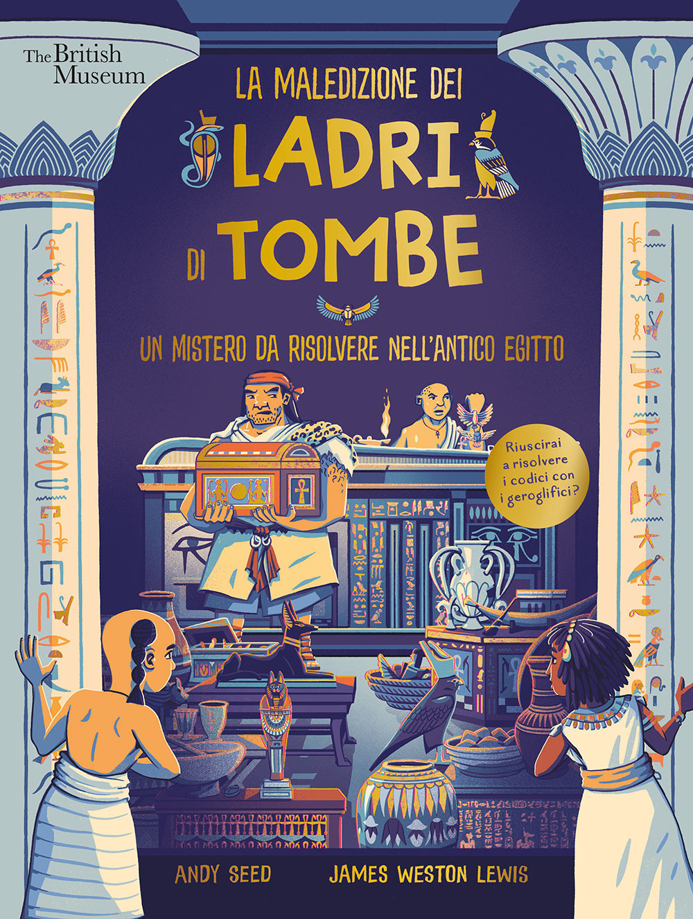 La maledizione dei ladri di tombe. Un mistero da risolvere nell'Antico Egitto