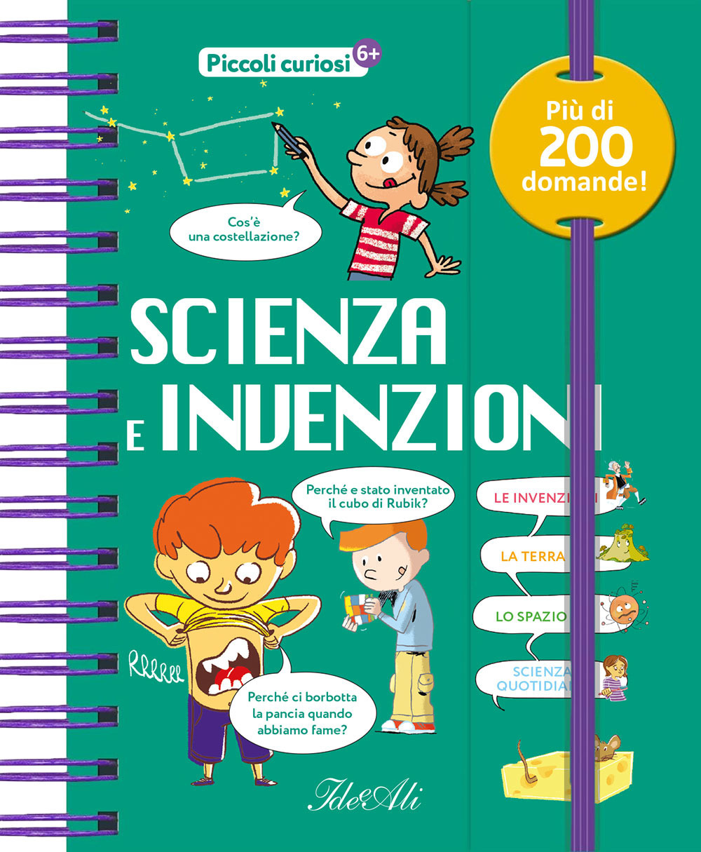 Scienza e invenzioni. Piccoli curiosi
