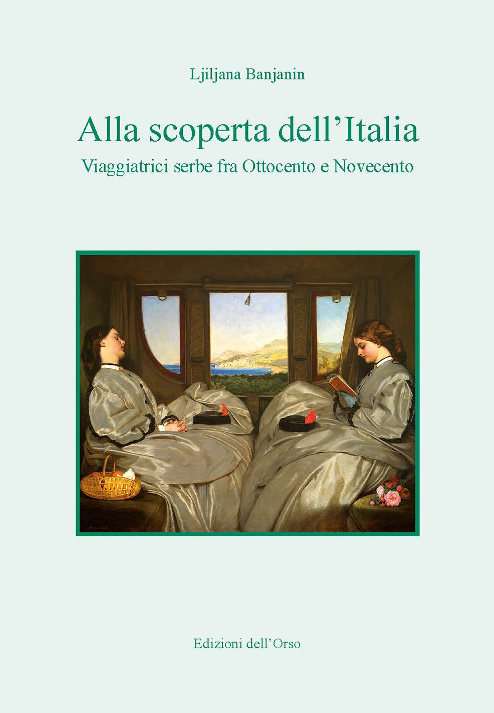 Alla scoperta dell'Italia. Viaggiatrici serbe fra Ottocento e Novecento