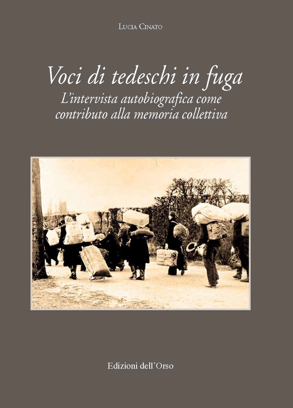 Voci di tedeschi in fuga. L'intervista autobiografica come contributo alla memoria collettiva