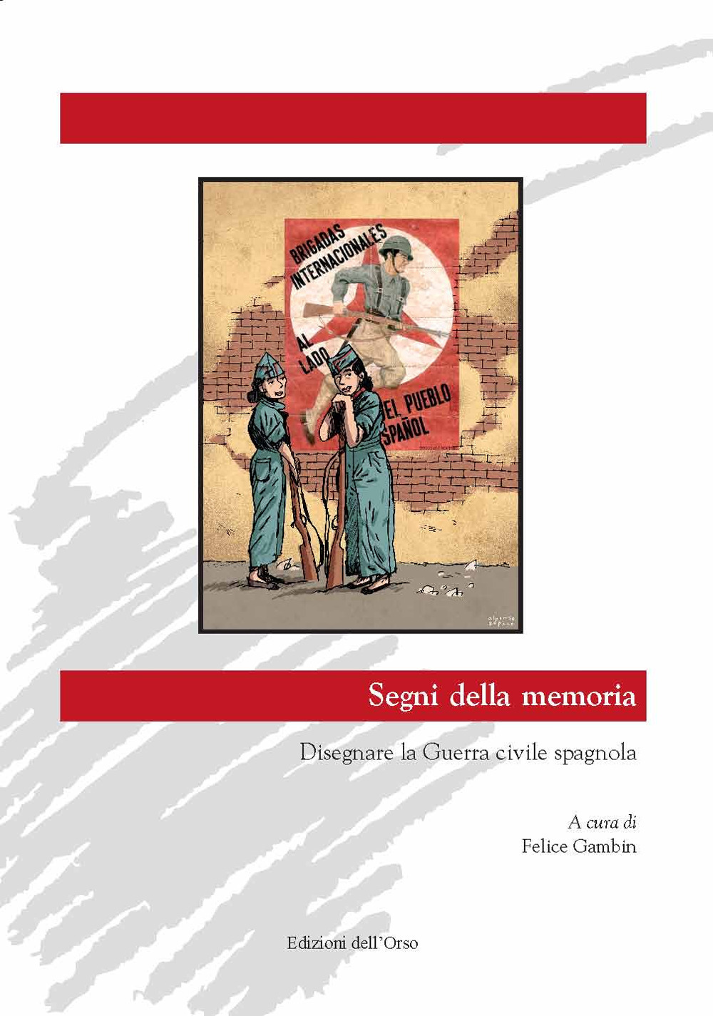 Segni della memoria. Disegnare la guerra civile spagnola