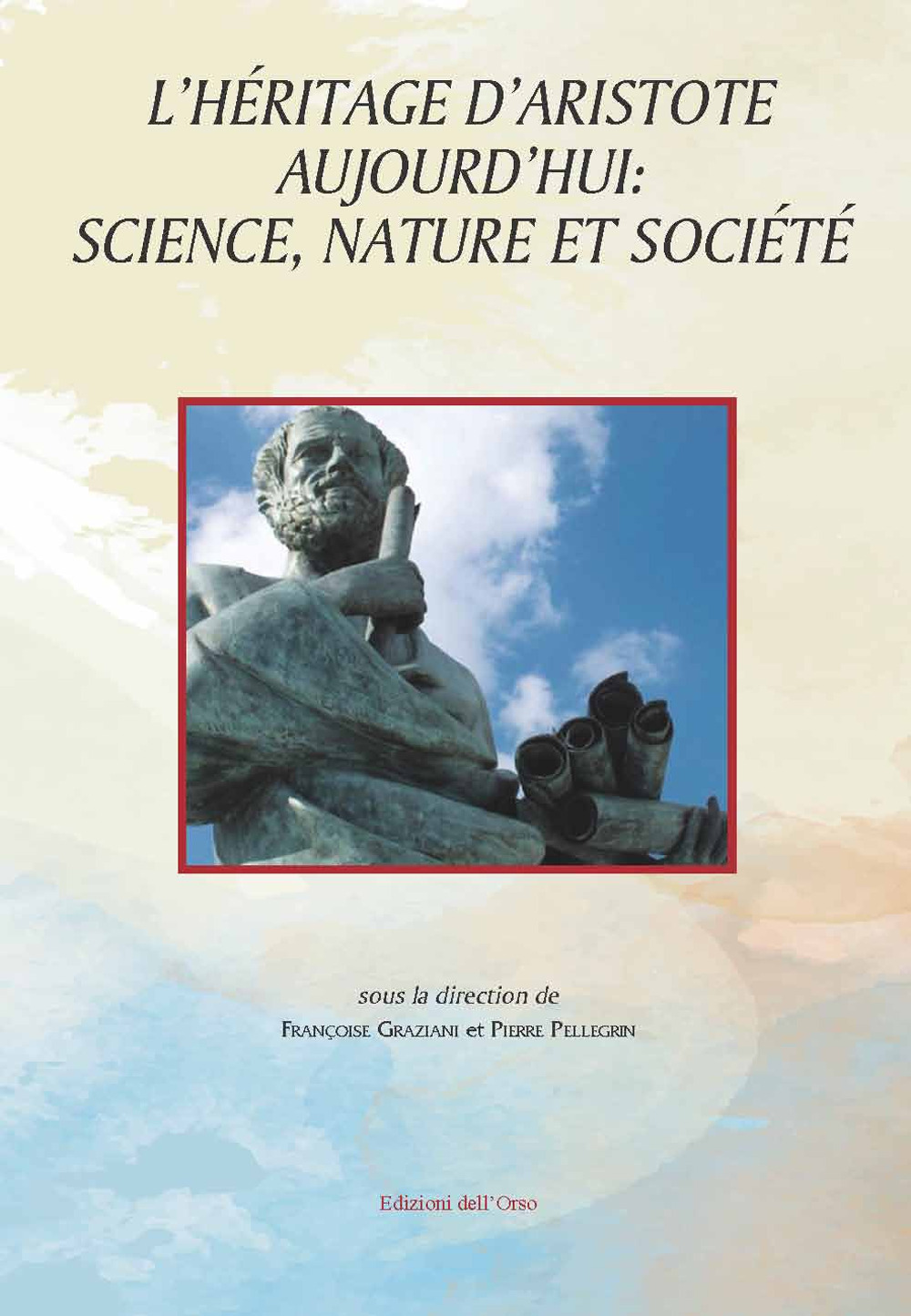 L'héritage d'Aristote aujourd'hui: science, nature et société