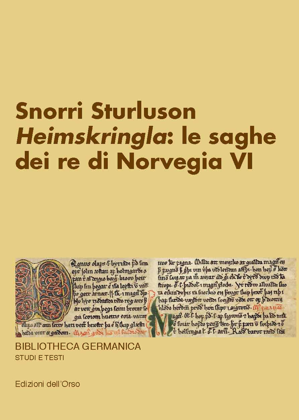 Snorri Sturluson. «Heimskringla»: le saghe dei re di Norvegia. Vol. 6