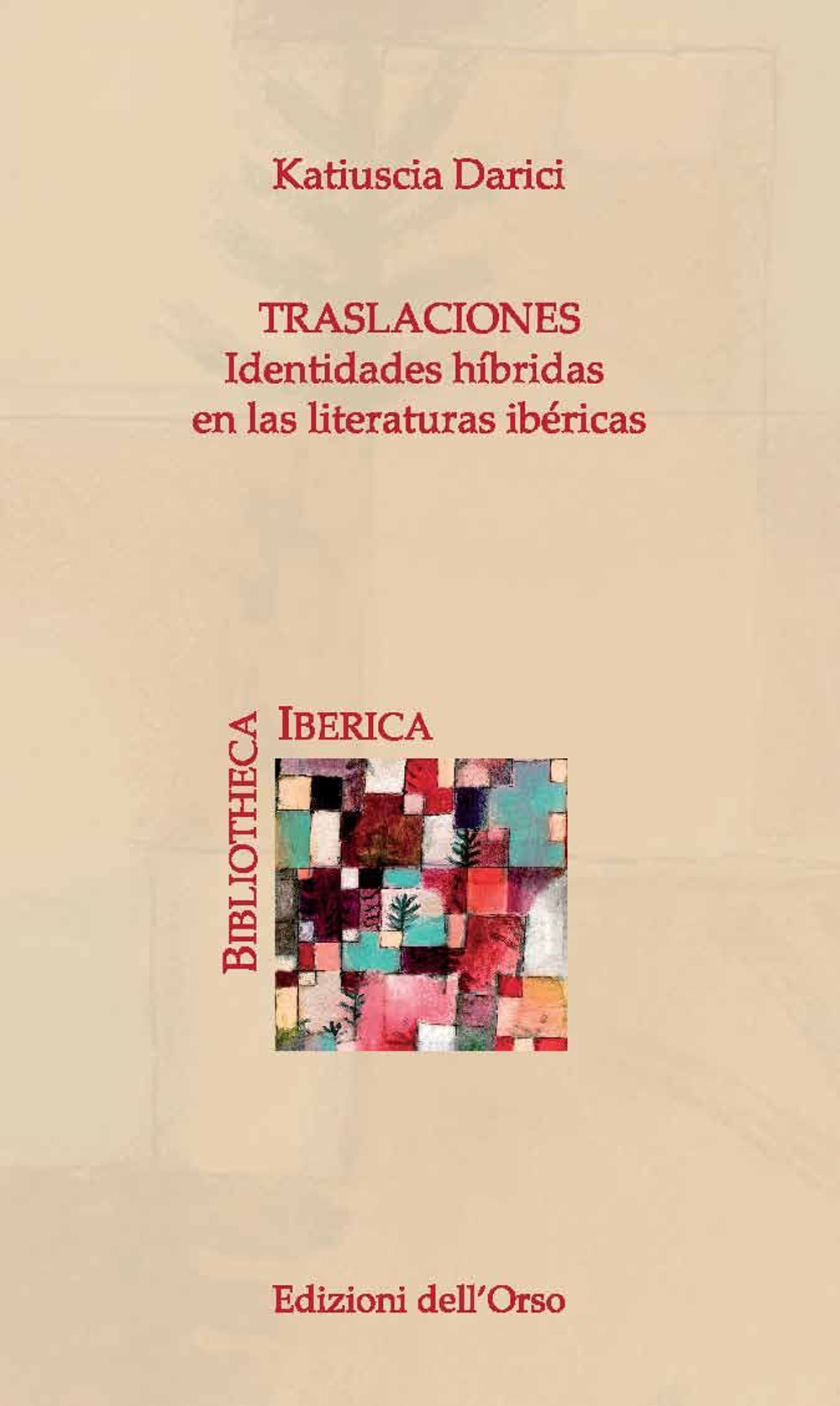 Traslaciones. Identidades híbridas en la literaturas ibéricas