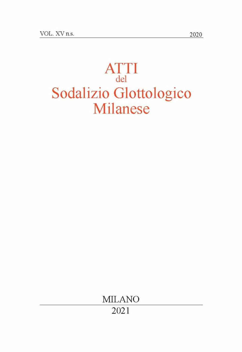 Atti del sodalizio glottologico milanese. Nuova serie. Vol. 15