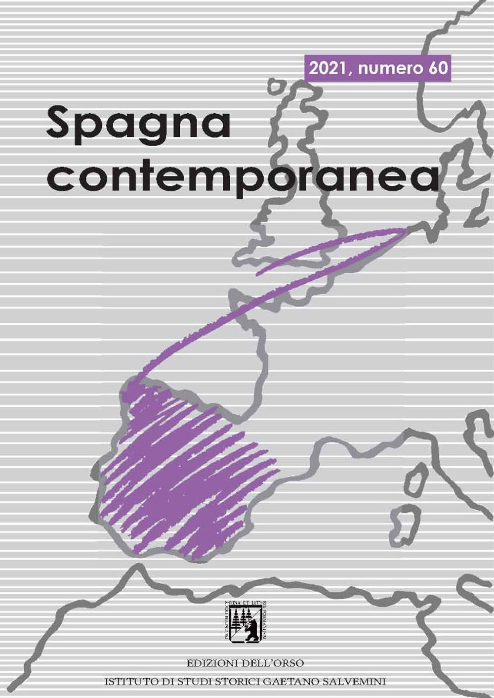 Spagna contemporanea. Semestrale di storia e bibliografia dell'Istituto di studi storici «Gaetano Salvemini» di Torino. Vol. 60