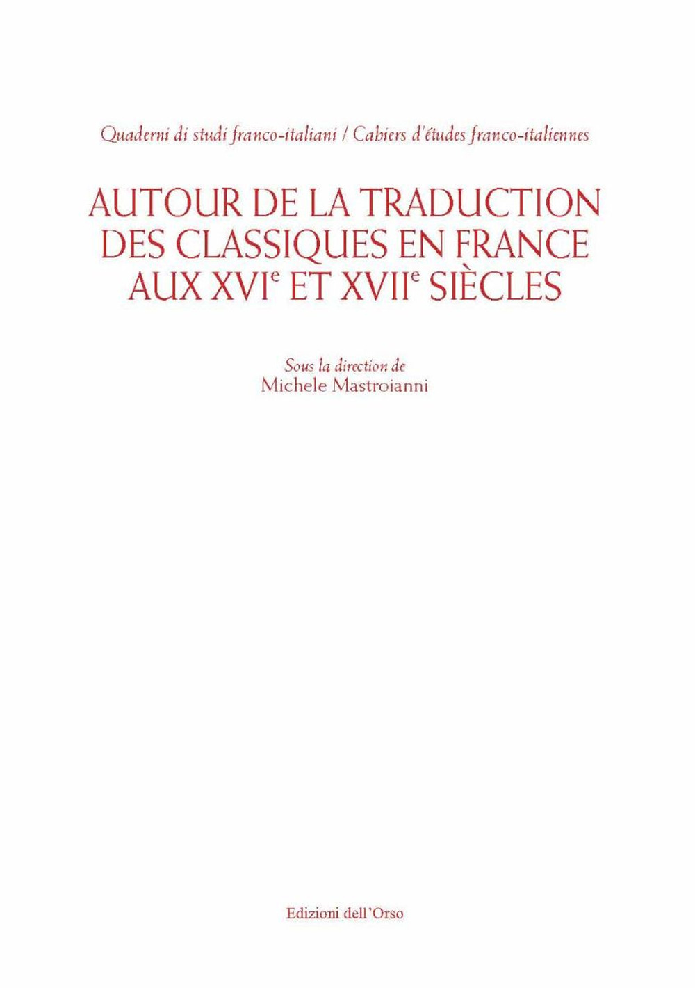 Autour de la traduction des classiques en France aux XVI et XVII siècles