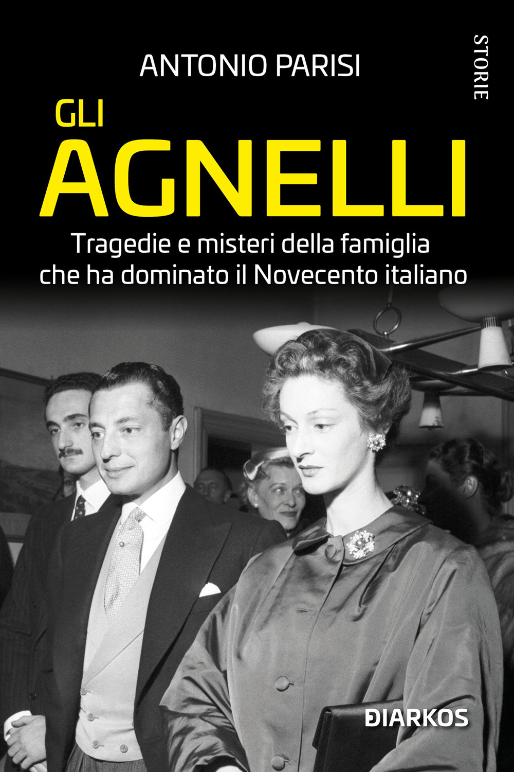 Gli Agnelli. Tragedie e misteri della famiglia che ha dominato il Novecento italiano