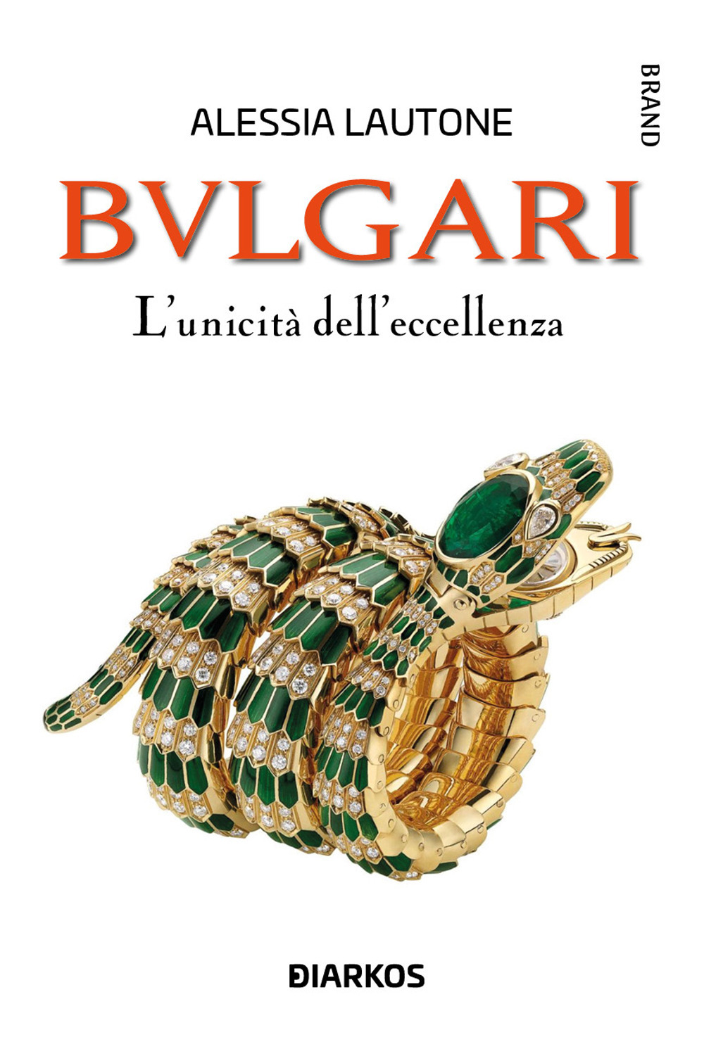 Bulgari. L'unicità dell'eccellenza