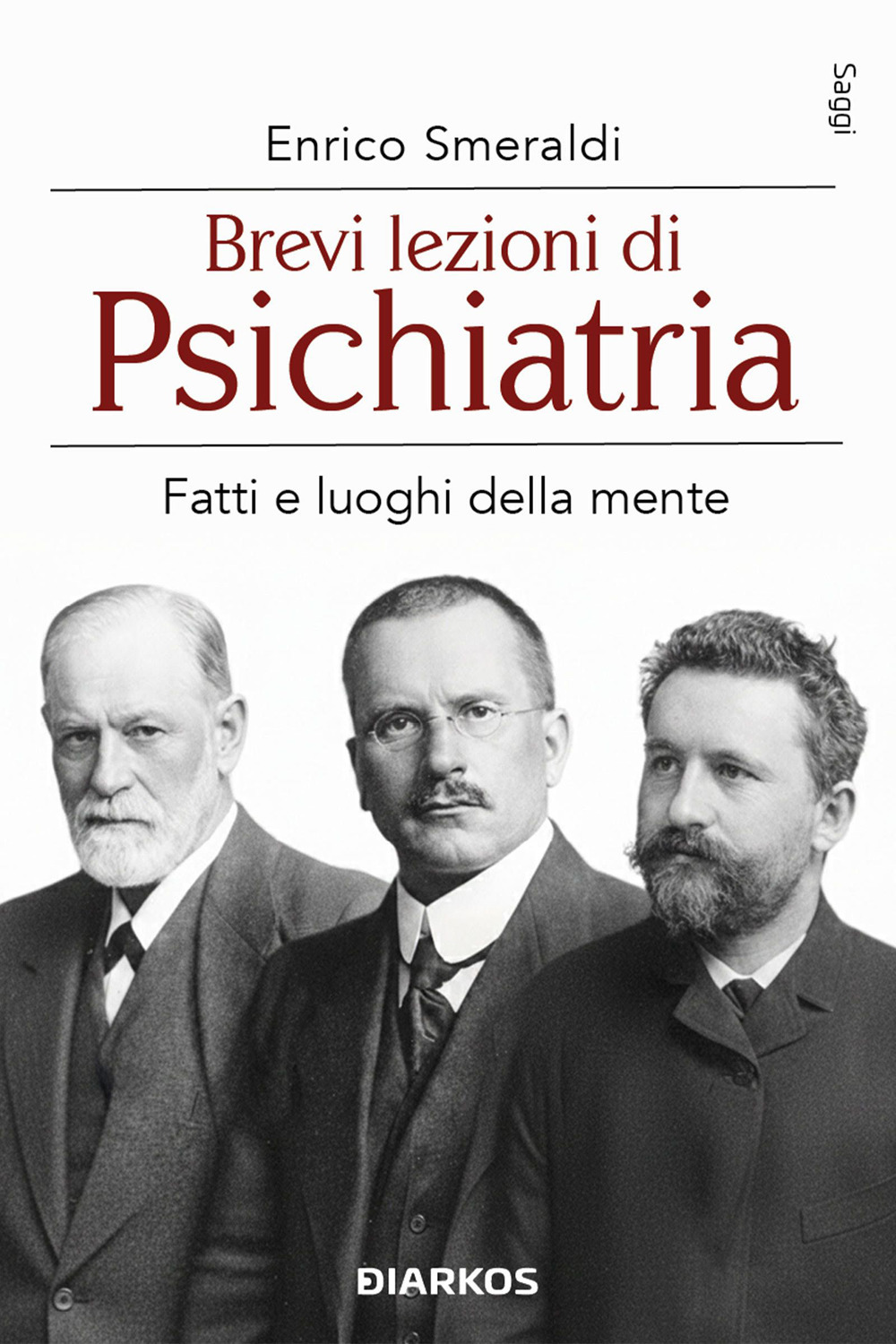 Brevi lezioni di psichiatria. Fatti e luoghi della mente
