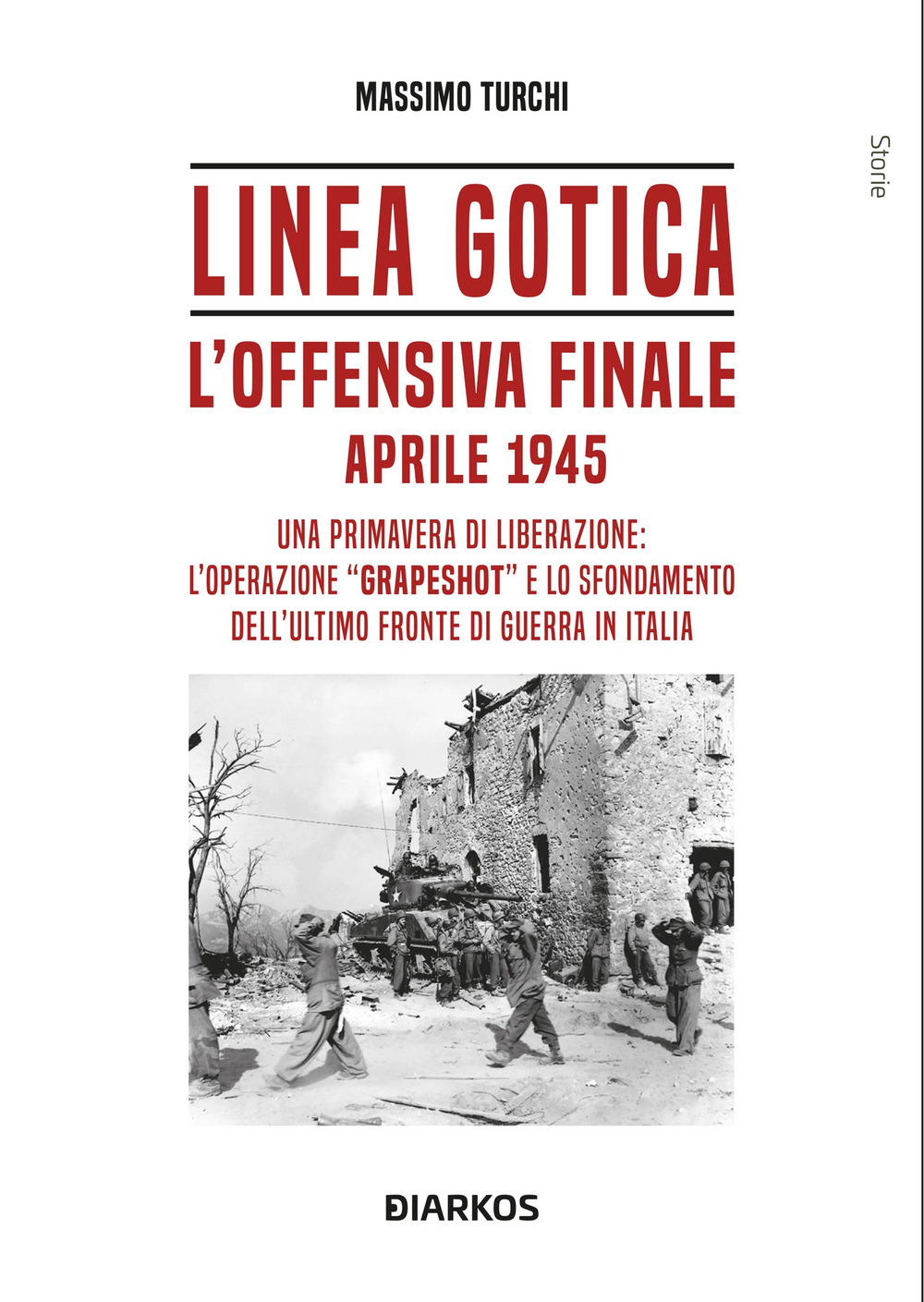 Linea Gotica. L'offensiva finale. Aprile 1945