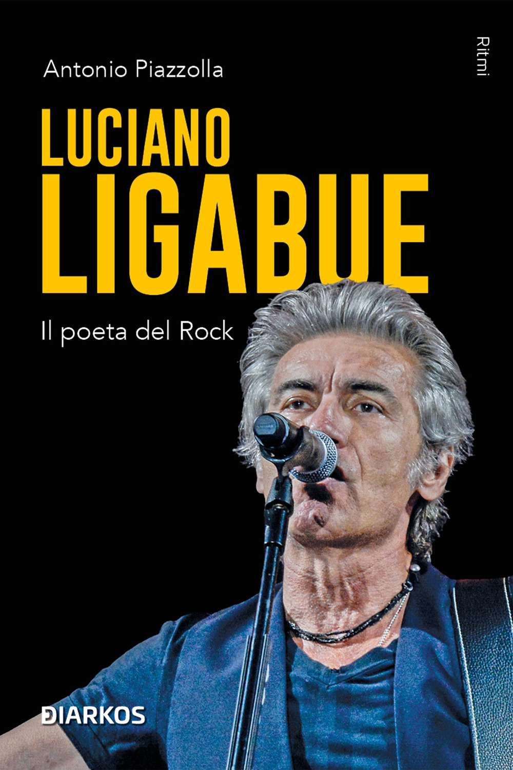 Luciano Ligabue. Il poeta del rock