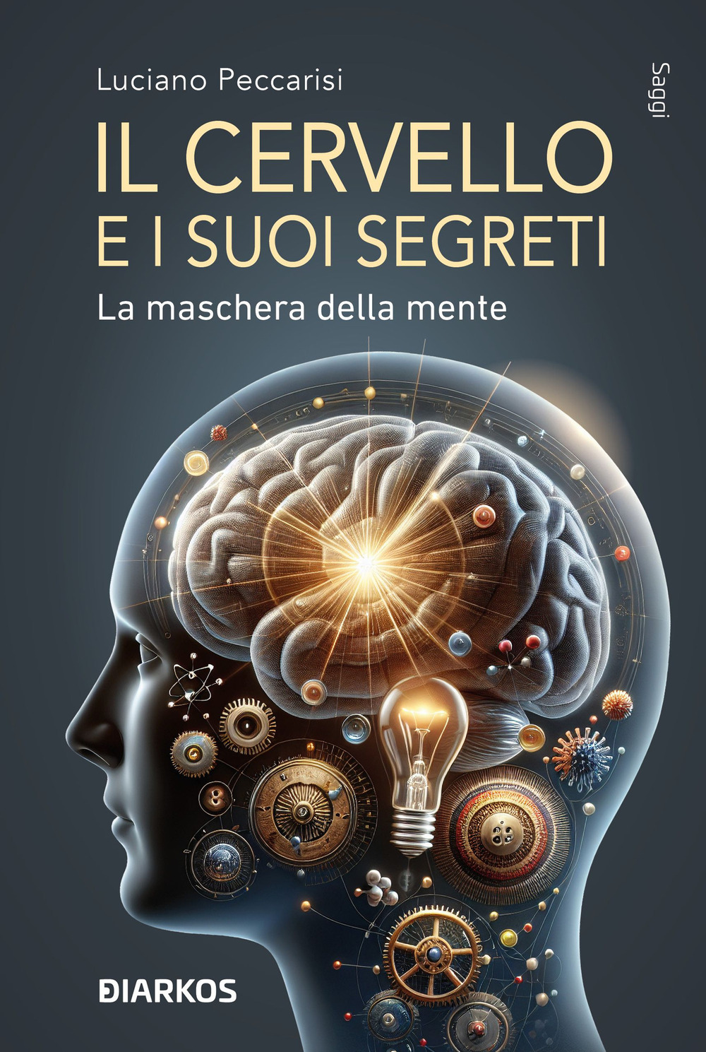Il cervello e i suoi segreti. La maschera della mente
