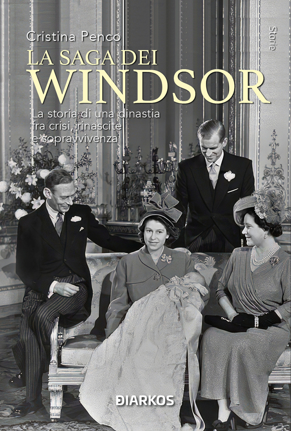 La saga dei Windsor. La storia di una dinastia fra crisi, rinascite e sopravvivenza