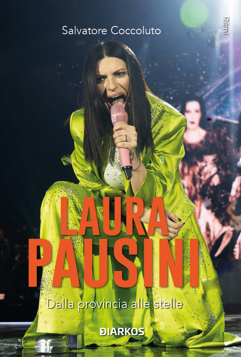 Laura Pausini. Dalla provincia alle stelle