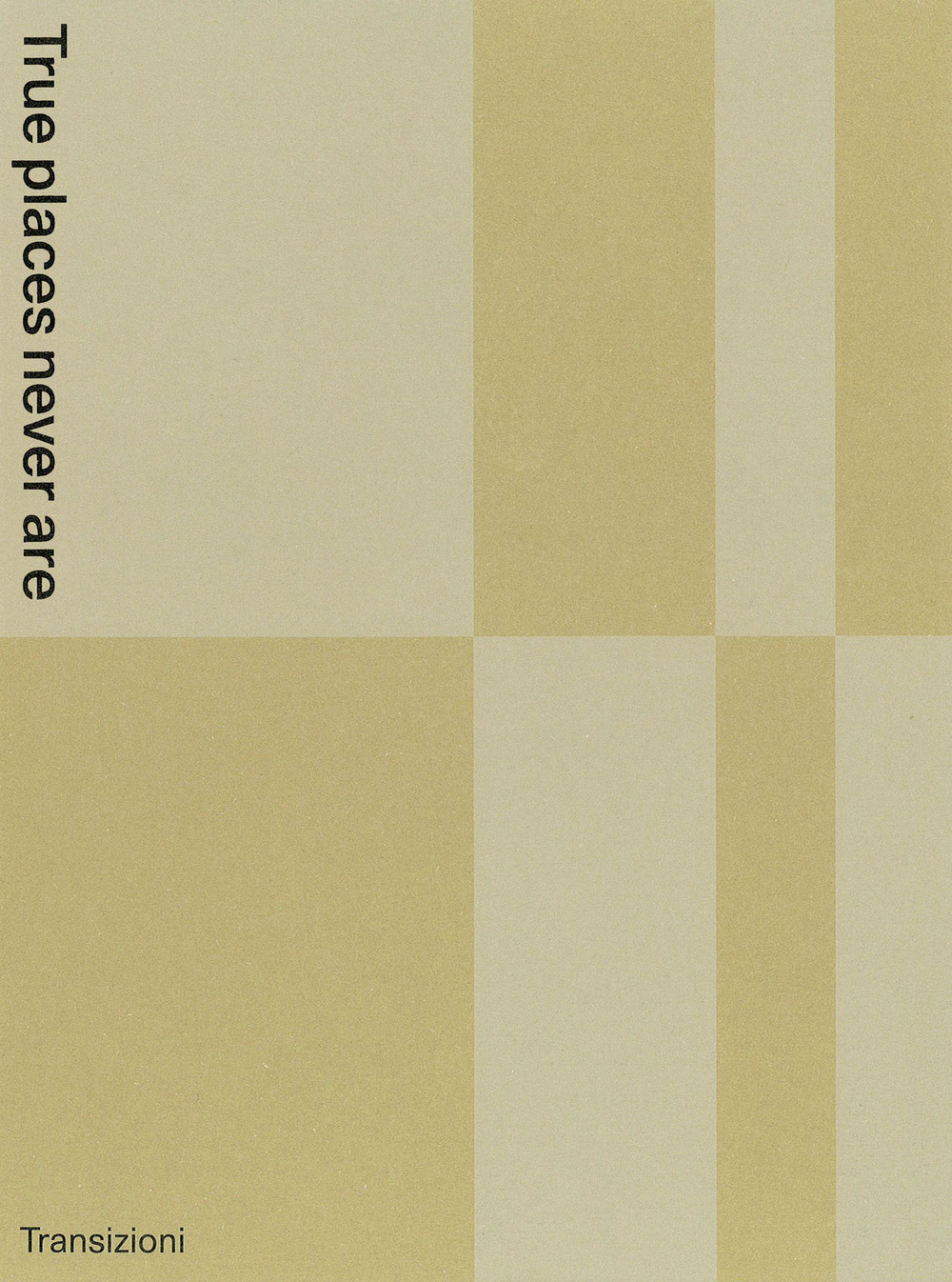 True places never are