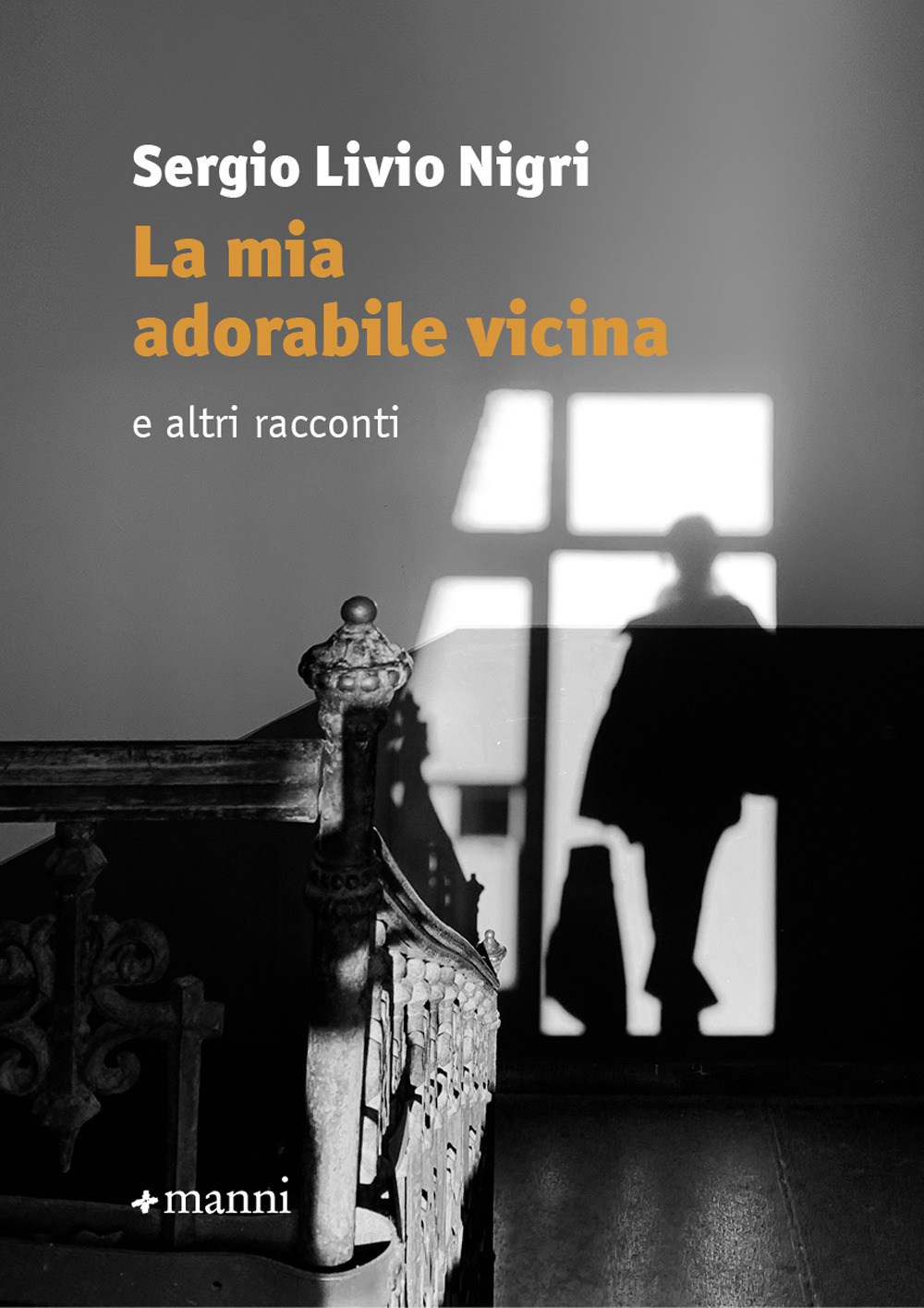 La mia adorabile vicina e altri racconti