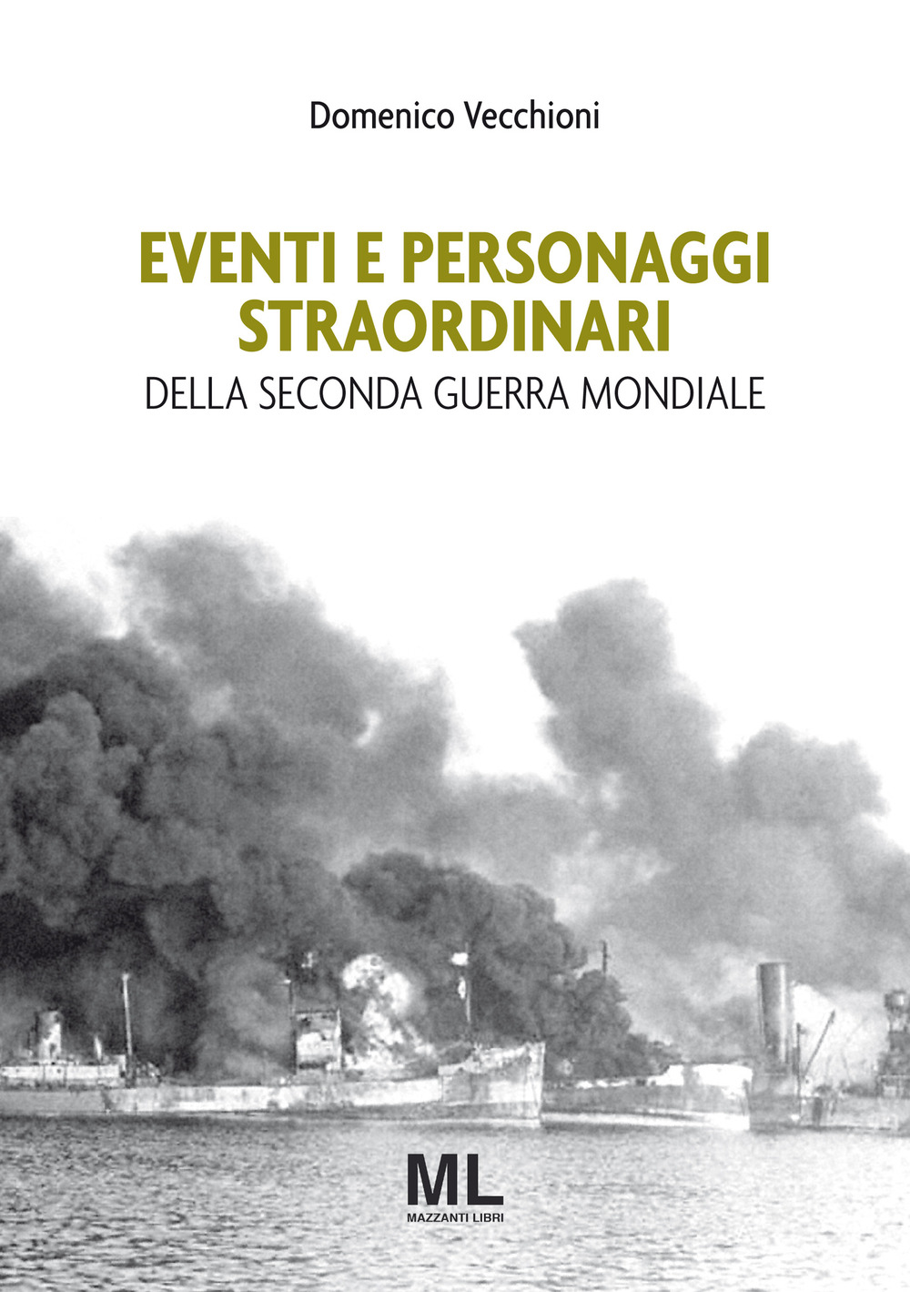 Eventi e personaggi straordinari della seconda guerra mondiale