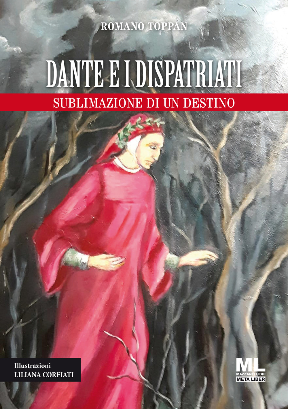 Dante e i dispatriati. Sublimazione di un destino