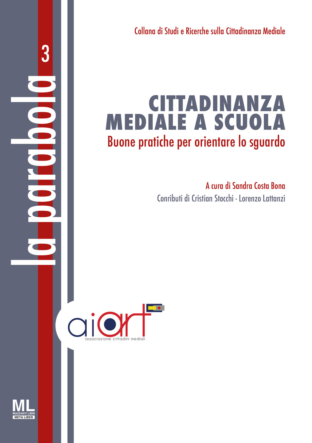 La Parabola. Cittadinanza mediale e scuola. Buone pratiche per orientare lo sguardo