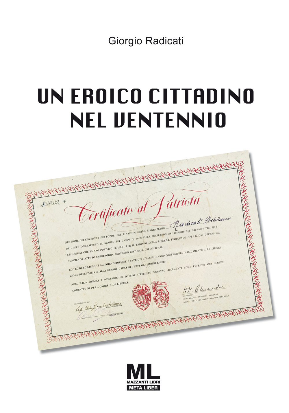 Un eroico cittadino nel Ventennio