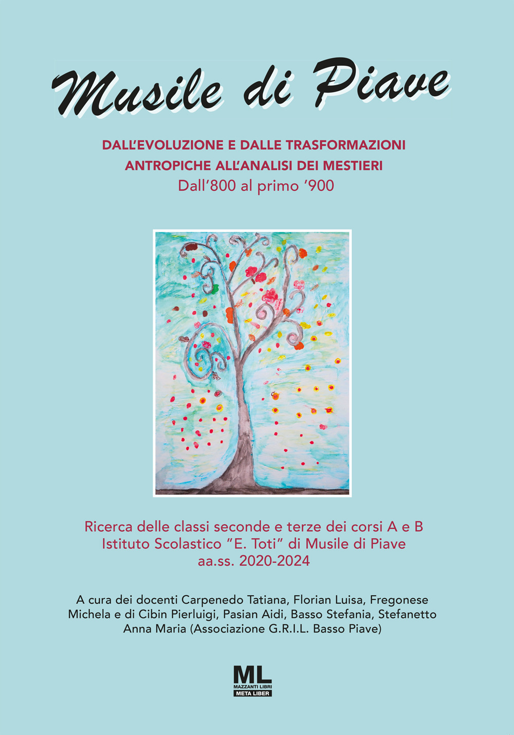 Musile di Piave. Dall'evoluzione e dalle trasformazioni antropiche all'analisi dei mestieri. Dall'800 al primo '900