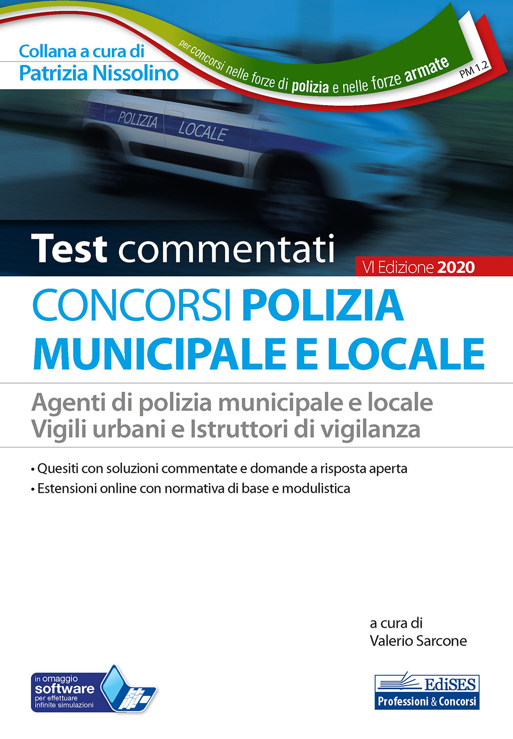 Concorsi Polizia municipale e locale. Agenti di Polizia municipale e locale. Vigili urbani e istruttori di vigilanza. Test commentati