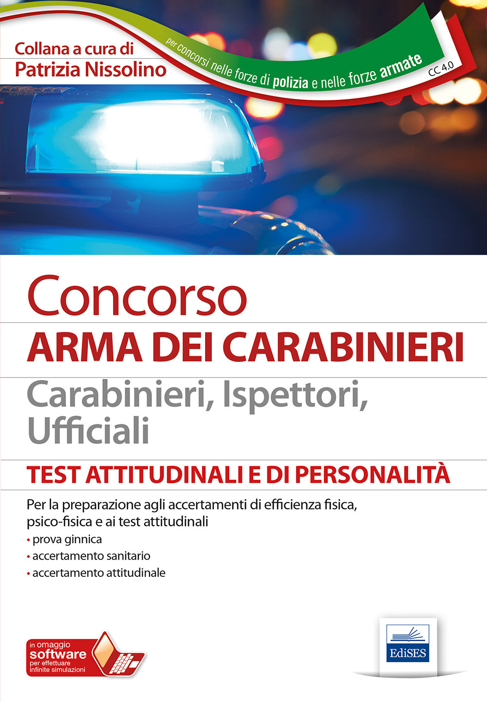 Concorso Arma dei Carabinieri. Carabinieri, ispettori, ufficiali. Test attitudinali e di personalità