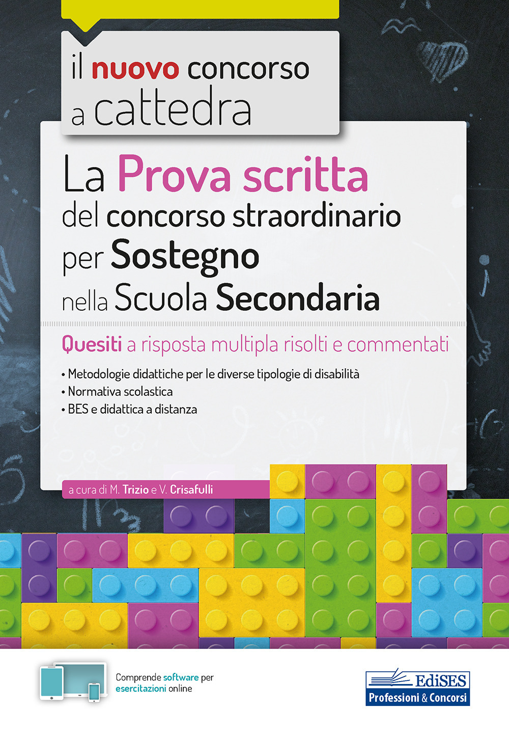 Il nuovo concorso a cattedra. La prova scritta del concorso straordinario per Sostegno nella Scuola secondaria. Quesiti a risposta multipla risolti e commentati