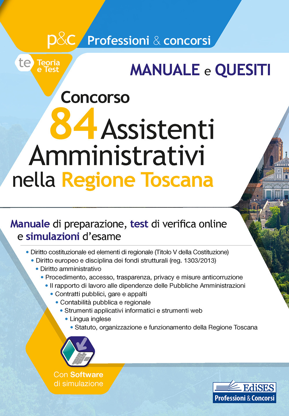 Concorso 84 assistenti amministrativi nella Regione Toscana. Manuale di preparazione, test di verifica e simulazioni d'esame