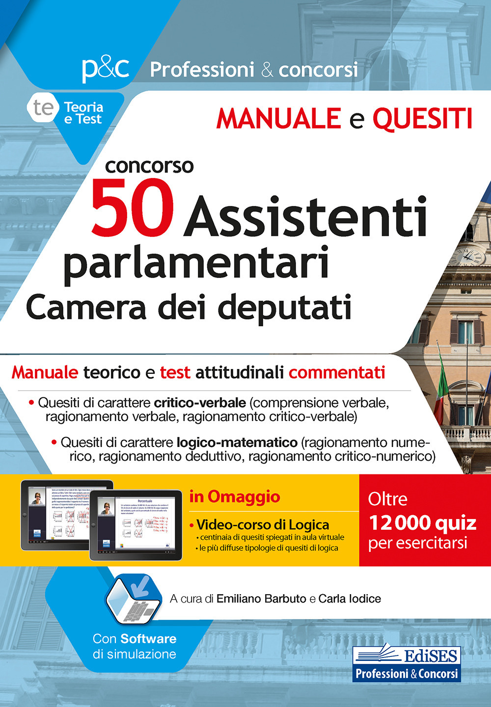 Concorso 50 assistenti parlamentari Camera dei deputati. Manuale teorico e test attitudinali commentati