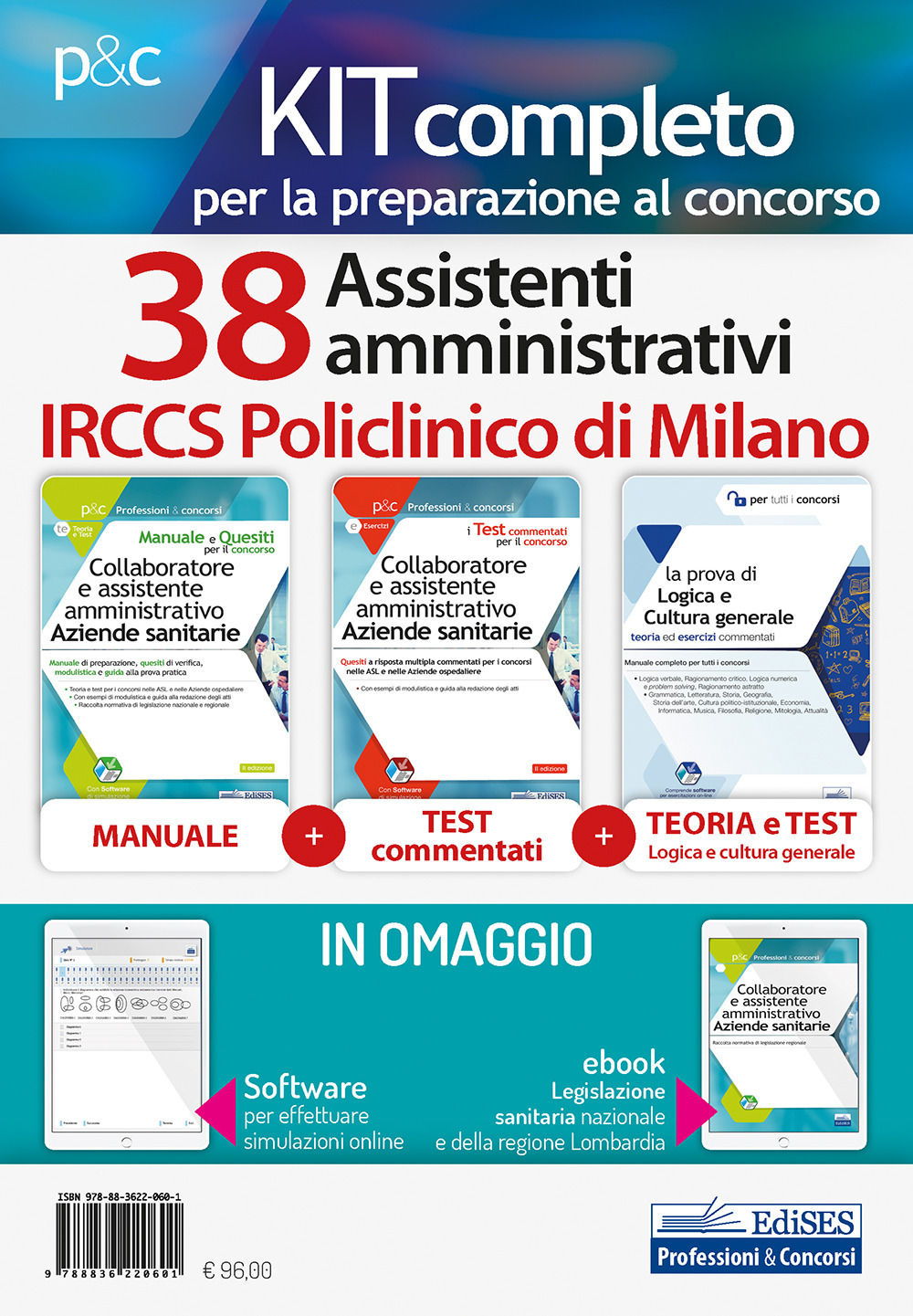 Kit Concorso 38 assistenti amministrativi IRCCS Policlinico di Milano. Manuale, test commentati, modulistica e raccolta normativa per il concorso