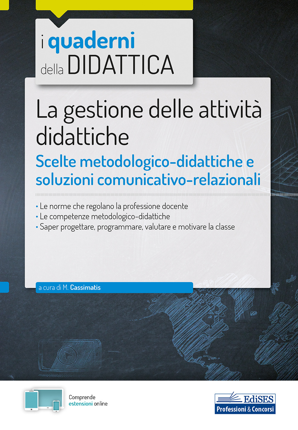 La gestione delle attività didattiche. Scelte metodologico-didattiche e soluzioni comunicativo-relazionali