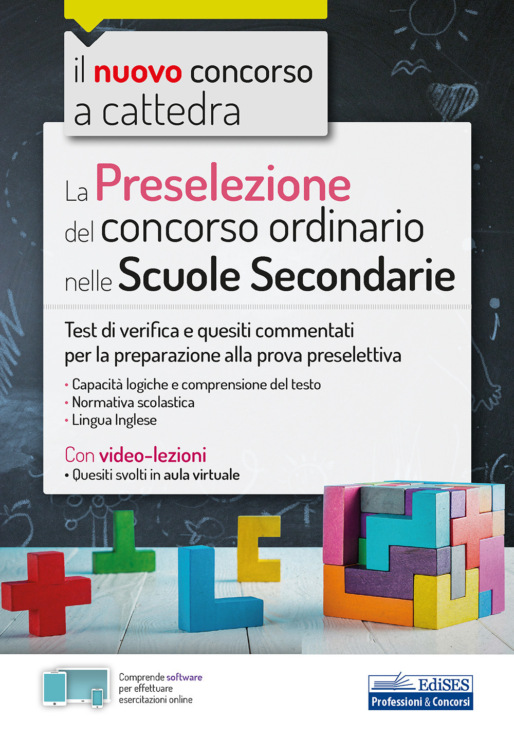 La preselezione del concorso ordinario nelle scuole secondarie. Test di verifica e quesiti commentati per la preparazione alla prova preselettiva