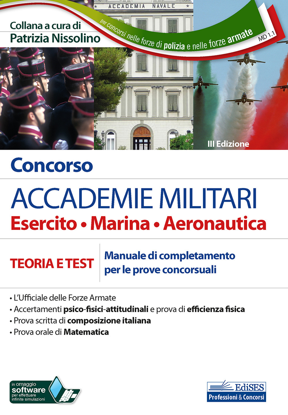 Concorso Accademie militari. Esercito, marina, aeronautica. Teoria e test. Manuale di completamento delle prove concorsuali