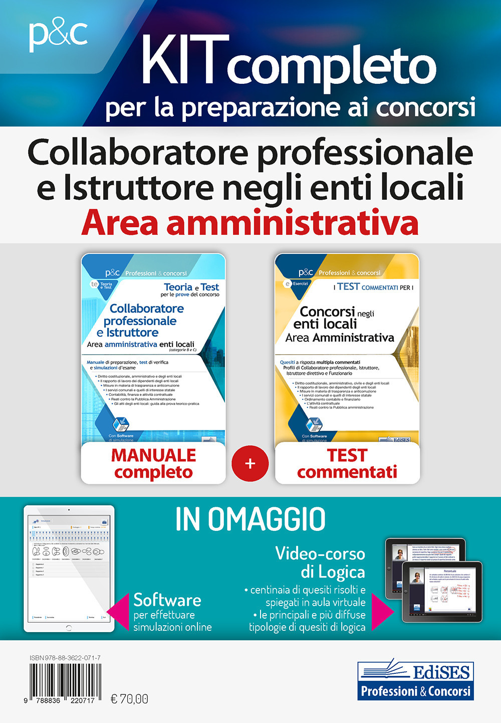 Kit concorsi per collaboratore professionale e istruttore negli enti locali. Area Amministrativa. Manuale completo e Test a risposta multipla commentati