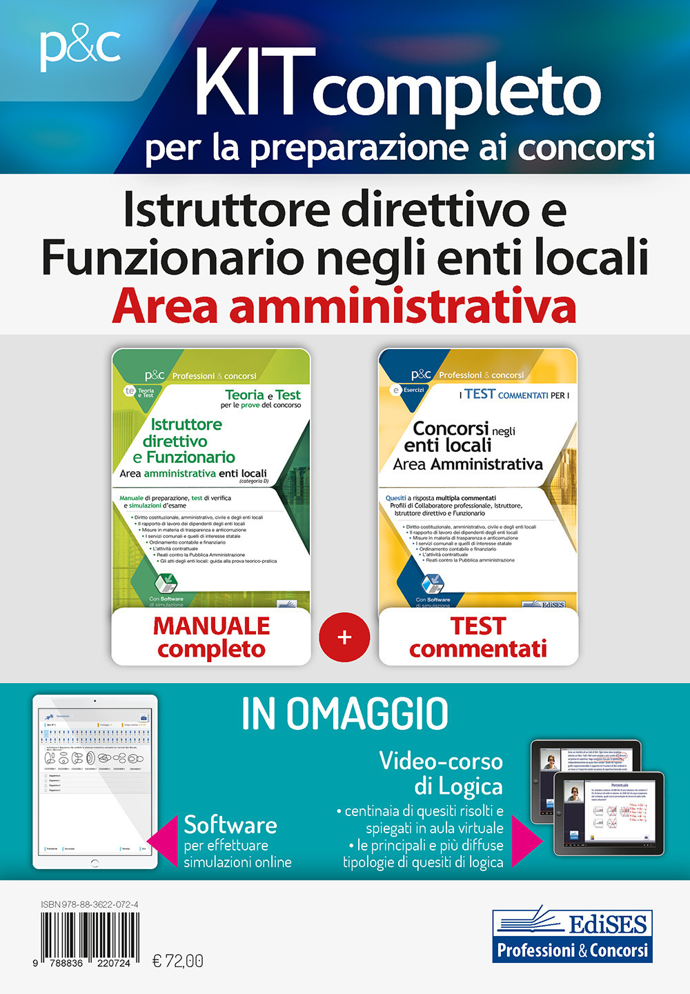 Kit concorsi per Istruttore direttivo e Funzionario negli enti locali. Area amministrativa. Manuale completo e test a risposta multipla commentati