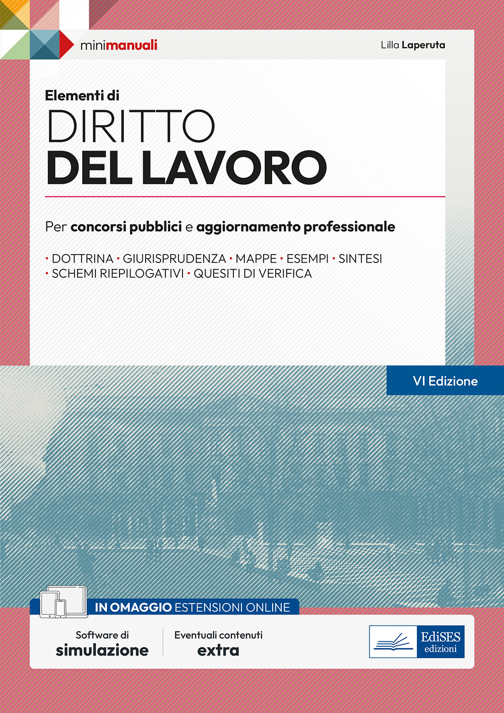 Elementi di diritto del lavoro. Per concorsi pubblici e aggiornamento professionale. Teoria e test