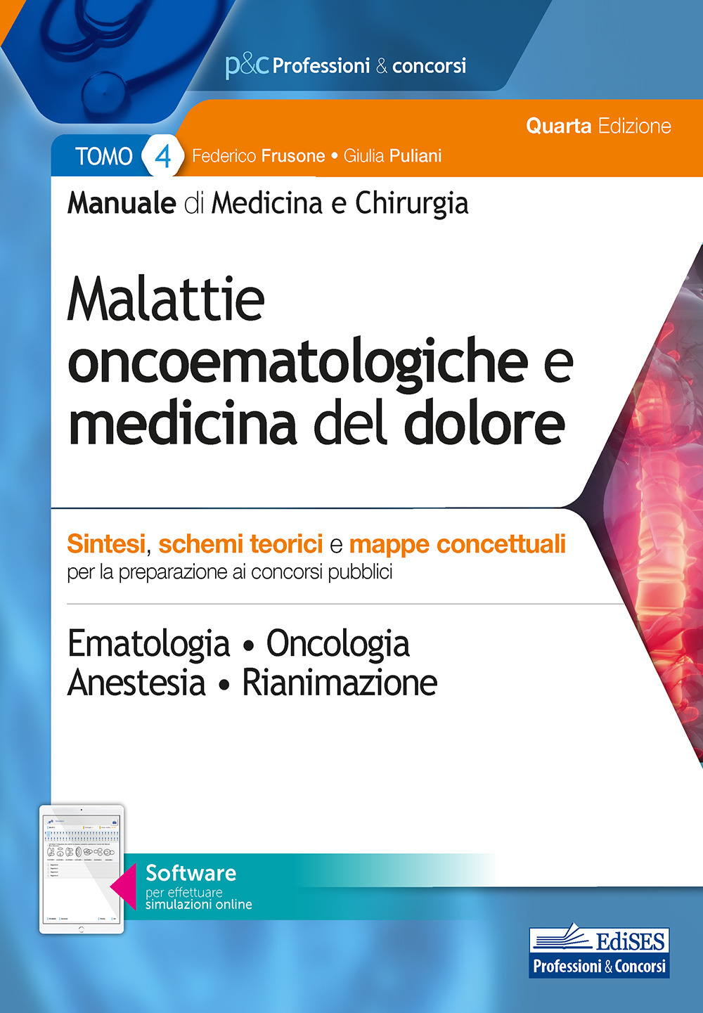 Manuale di medicina e chirurgia. Vol. 4: Malattie oncoematologiche e medicina del dolore. Sintesi, schemi teorici e mappe concettuali