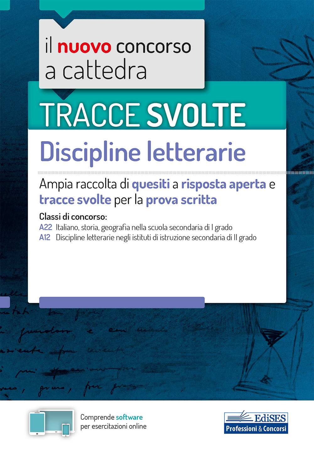 Tracce svolte. Discipline letterarie. Ampia raccolta di quesiti a risposta aperta e tracce svolte per la prova scritta