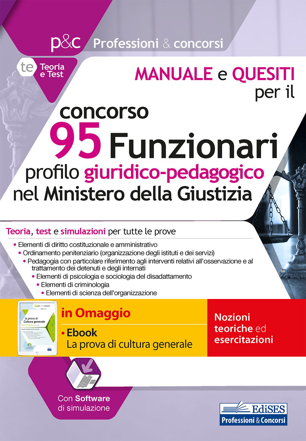Concorso 95 Funzionari nel Ministero della Giustizia. Manuale, test e simulazioni per tutte le prove